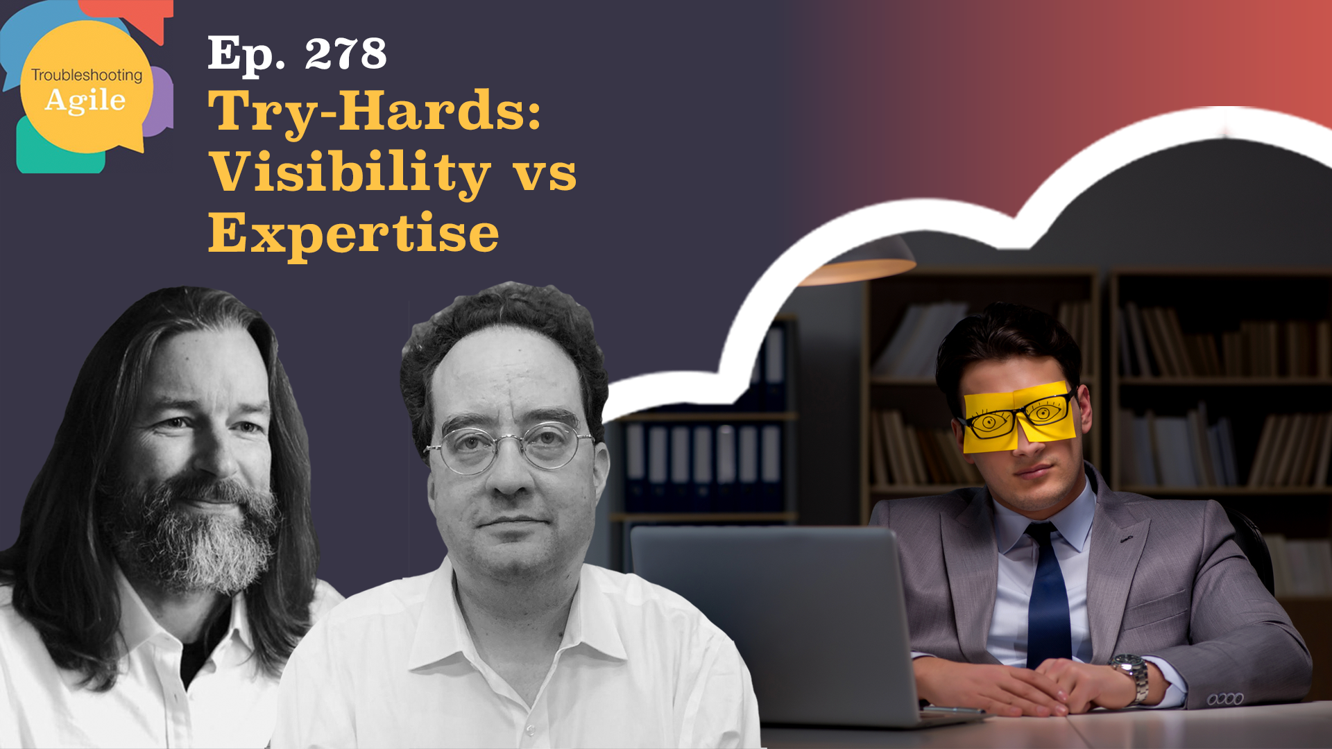 Try-Hards - Visibility vs Expertise