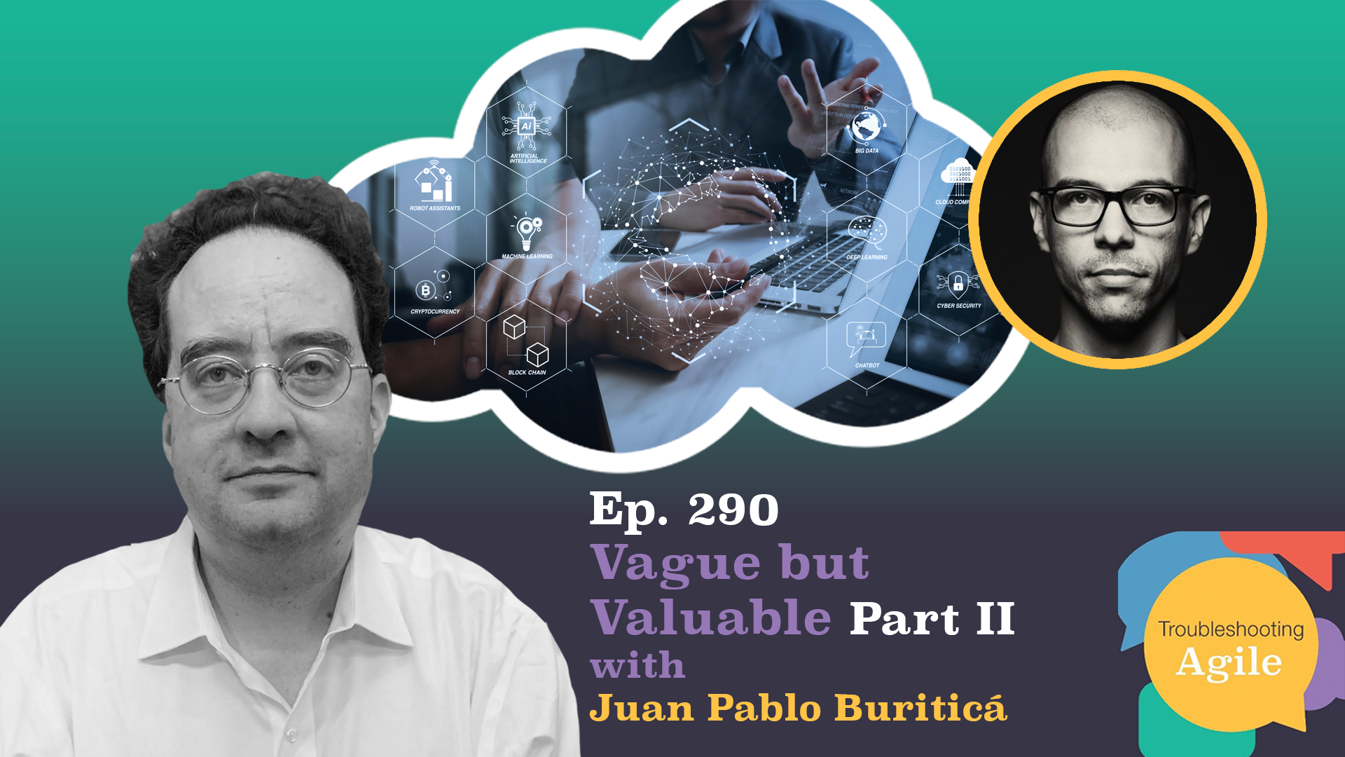 Vague but Valuable - Principles For Tech Team Success with Juan Pablo Buriticá Part 2